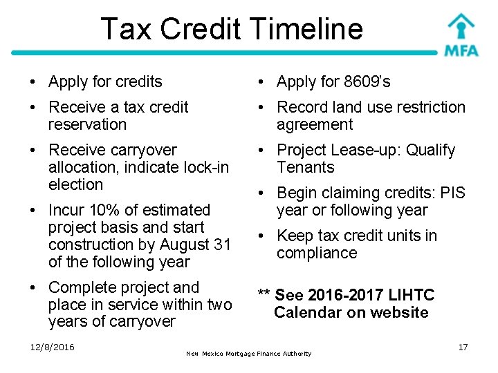 Tax Credit Timeline • Apply for credits • Apply for 8609’s • Receive a