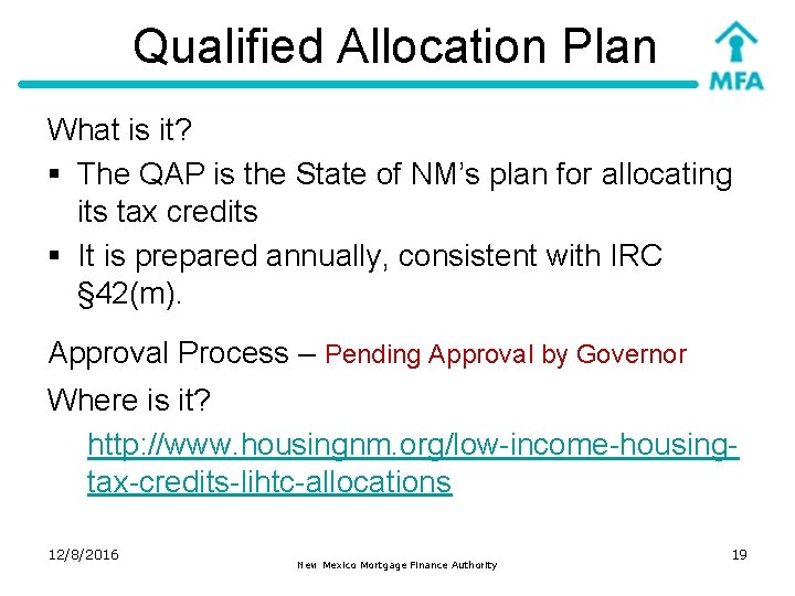 Qualified Allocation Plan What is it? § The QAP is the State of NM’s