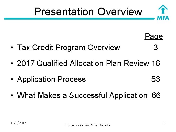 Presentation Overview • Tax Credit Program Overview Page 3 • 2017 Qualified Allocation Plan