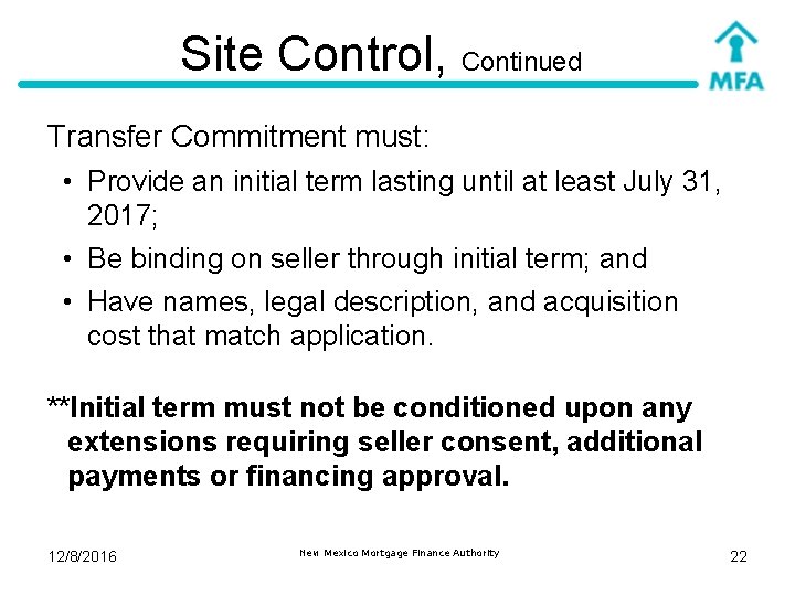 Site Control, Continued Transfer Commitment must: • Provide an initial term lasting until at