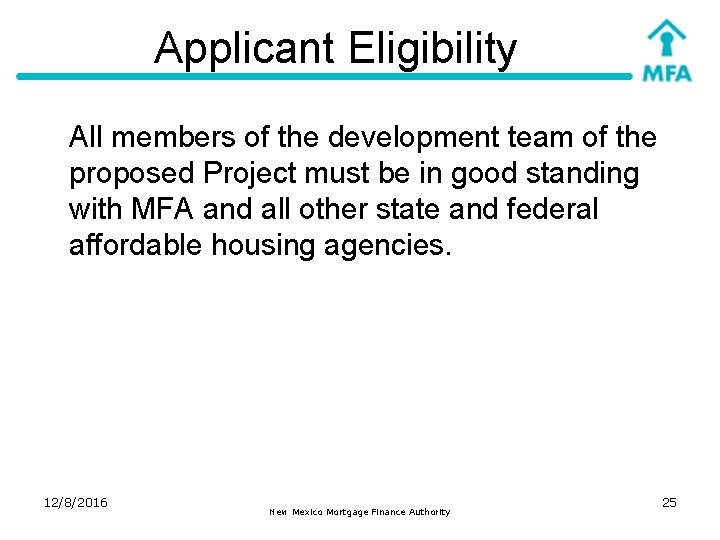 Applicant Eligibility All members of the development team of the proposed Project must be