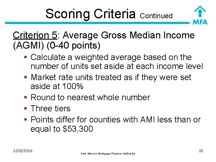 Scoring Criteria Continued Criterion 5: Average Gross Median Income (AGMI) (0 -40 points) §