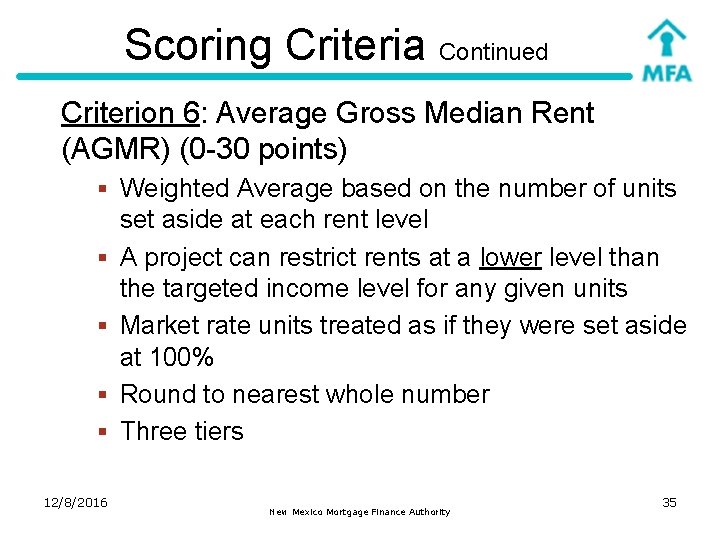 Scoring Criteria Continued Criterion 6: Average Gross Median Rent (AGMR) (0 -30 points) §