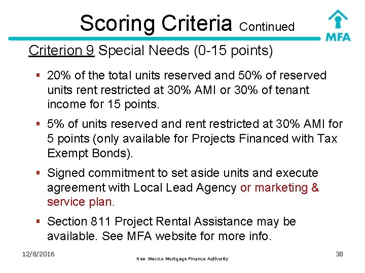 Scoring Criteria Continued Criterion 9 Special Needs (0 -15 points) § 20% of the