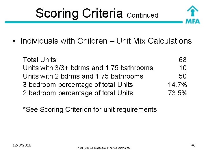 Scoring Criteria Continued • Individuals with Children – Unit Mix Calculations Total Units with