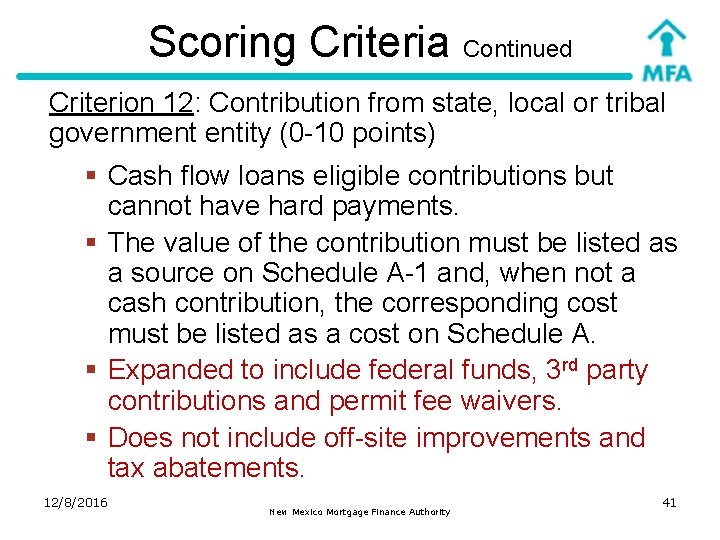 Scoring Criteria Continued Criterion 12: Contribution from state, local or tribal government entity (0