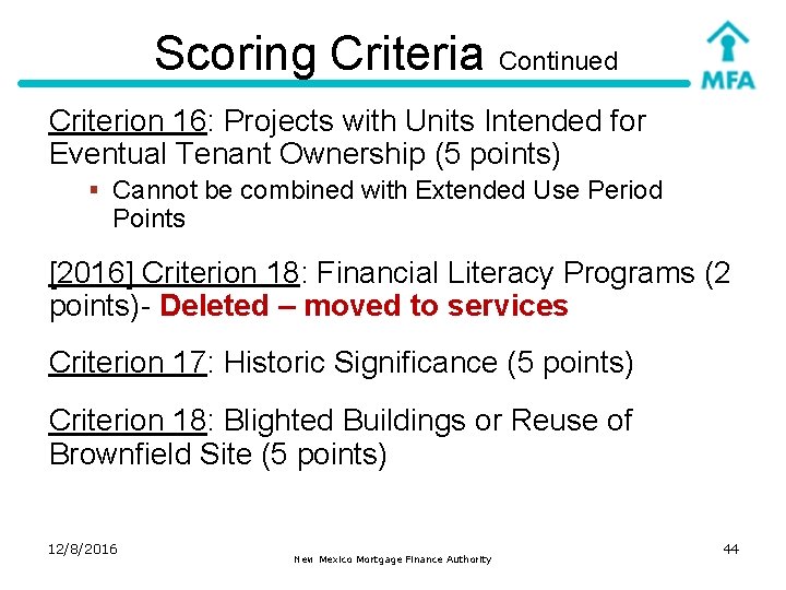 Scoring Criteria Continued Criterion 16: Projects with Units Intended for Eventual Tenant Ownership (5