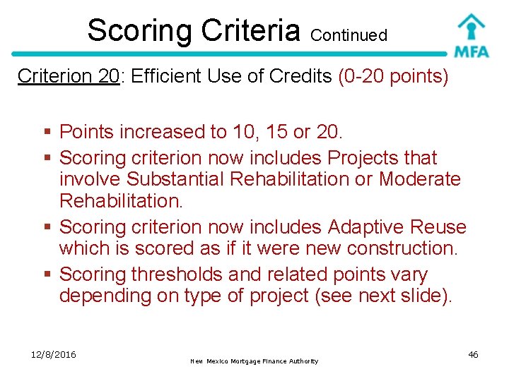 Scoring Criteria Continued Criterion 20: Efficient Use of Credits (0 -20 points) § Points