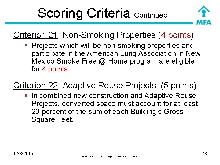 Scoring Criteria Continued Criterion 21: Non-Smoking Properties (4 points) § Projects which will be