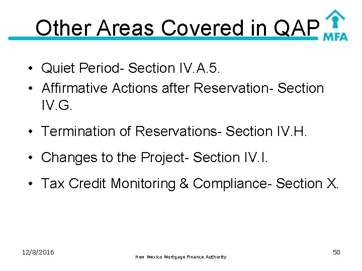 Other Areas Covered in QAP • Quiet Period- Section IV. A. 5. • Affirmative