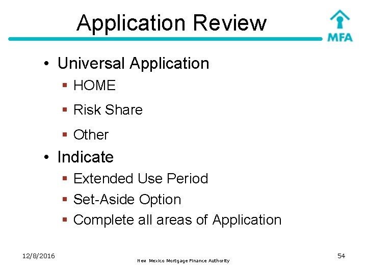 Application Review • Universal Application § HOME § Risk Share § Other • Indicate