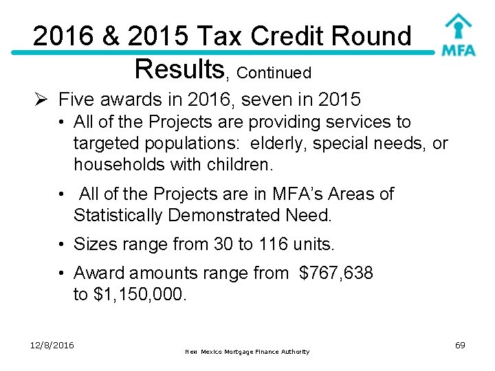 2016 & 2015 Tax Credit Round Results, Continued Ø Five awards in 2016, seven