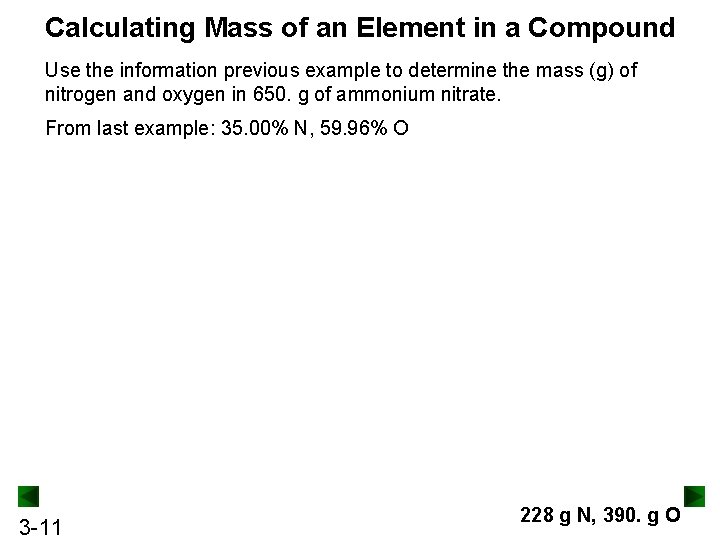 Calculating Mass of an Element in a Compound Use the information previous example to