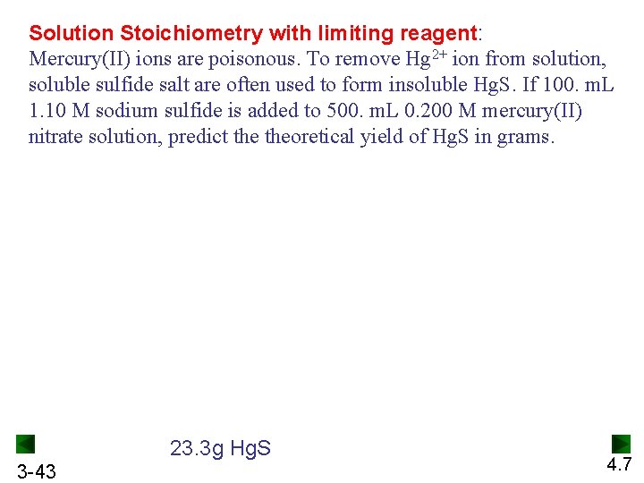 Solution Stoichiometry with limiting reagent: Mercury(II) ions are poisonous. To remove Hg 2+ ion