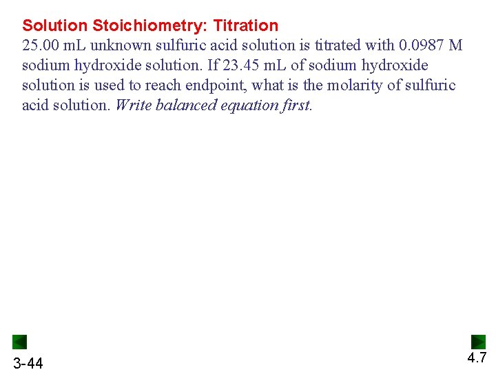 Solution Stoichiometry: Titration 25. 00 m. L unknown sulfuric acid solution is titrated with