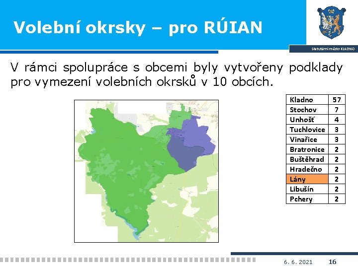 Volební okrsky – pro RÚIAN Statutární město KLADNO V rámci spolupráce s obcemi byly