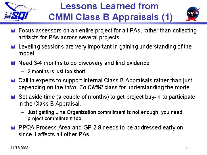 Lessons Learned from CMMI Class B Appraisals (1) = Focus assessors on an entire