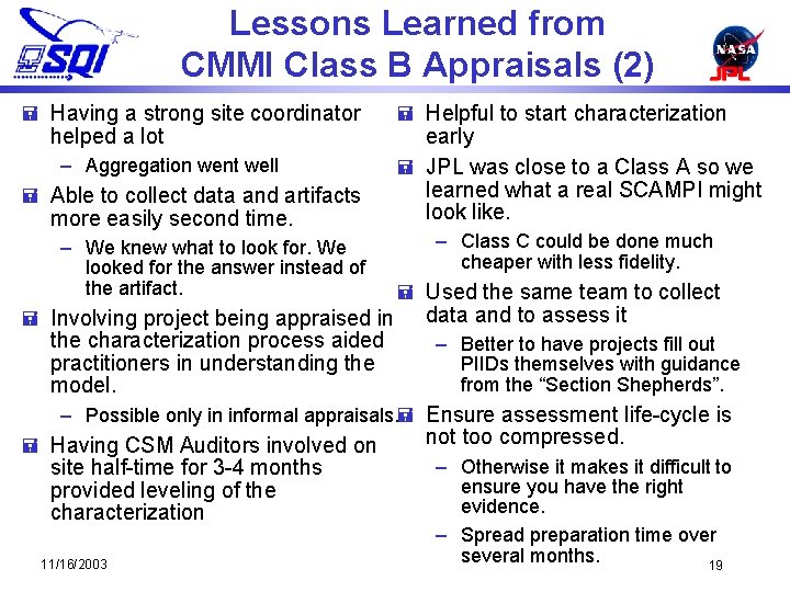 Lessons Learned from CMMI Class B Appraisals (2) = Having a strong site coordinator