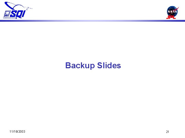 Backup Slides 11/16/2003 21 