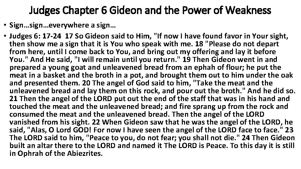 Judges Chapter 6 Gideon and the Power of Weakness • Sign…sign…everywhere a sign… •