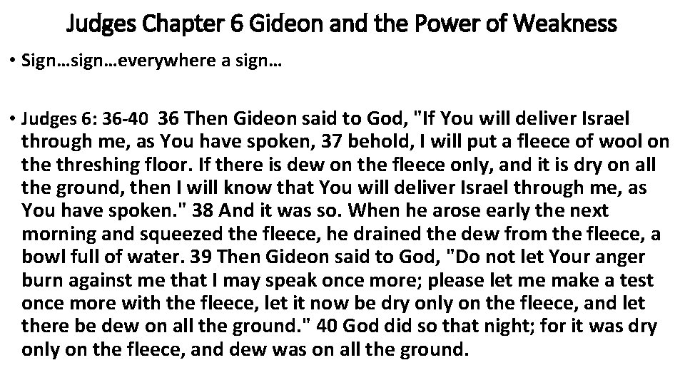 Judges Chapter 6 Gideon and the Power of Weakness • Sign…sign…everywhere a sign… •