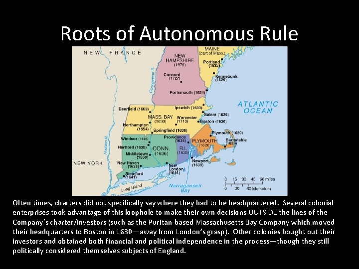 Roots of Autonomous Rule Often times, charters did not specifically say where they had