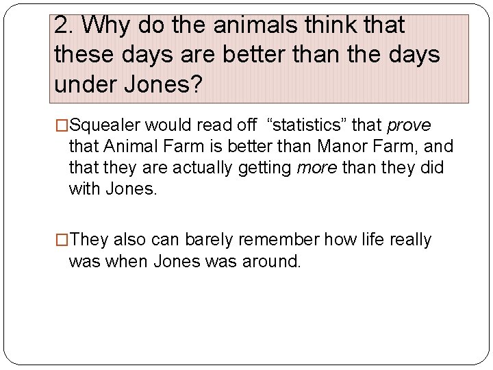 2. Why do the animals think that these days are better than the days