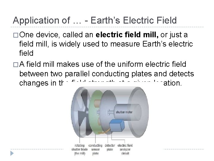 Application of … - Earth’s Electric Field � One device, called an electric field