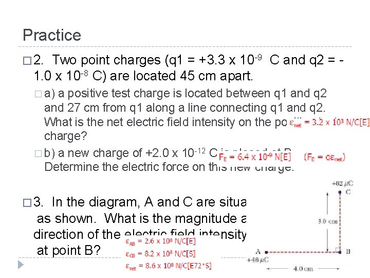 Practice � 2. Two point charges (q 1 = +3. 3 x 10 -9