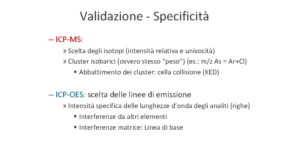 Validazione - Specificità – ICP-MS: » Scelta degli isotopi (intensità relativa e univocità) »