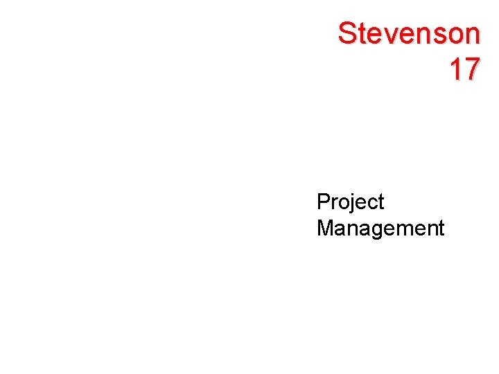 Stevenson 17 Project Management 