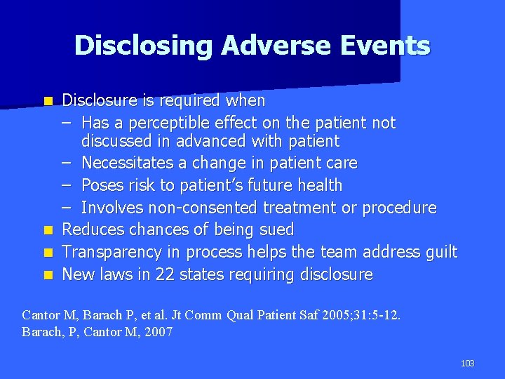 Disclosing Adverse Events n n Disclosure is required when – Has a perceptible effect