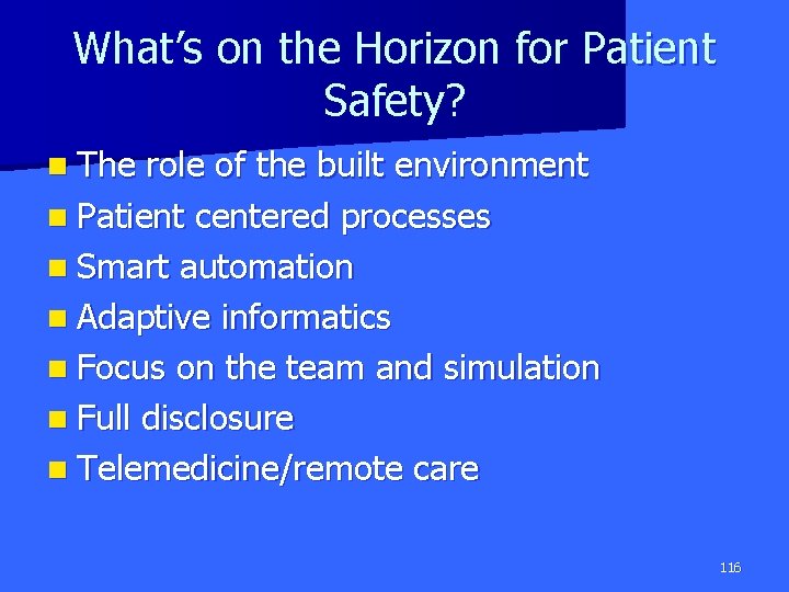 What’s on the Horizon for Patient Safety? n The role of the built environment