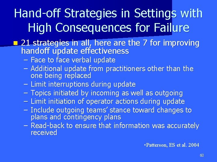 Hand-off Strategies in Settings with High Consequences for Failure n 21 strategies in all,