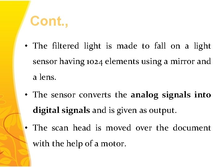 Cont. , • The filtered light is made to fall on a light sensor