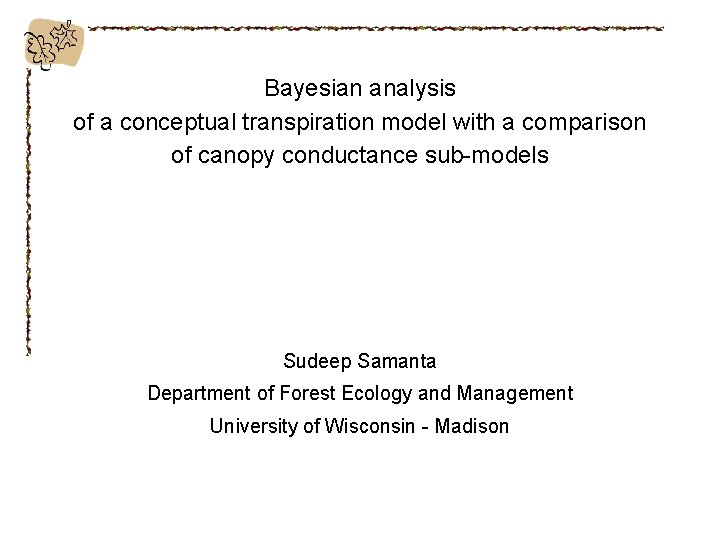 Bayesian analysis of a conceptual transpiration model with a comparison of canopy conductance sub-models