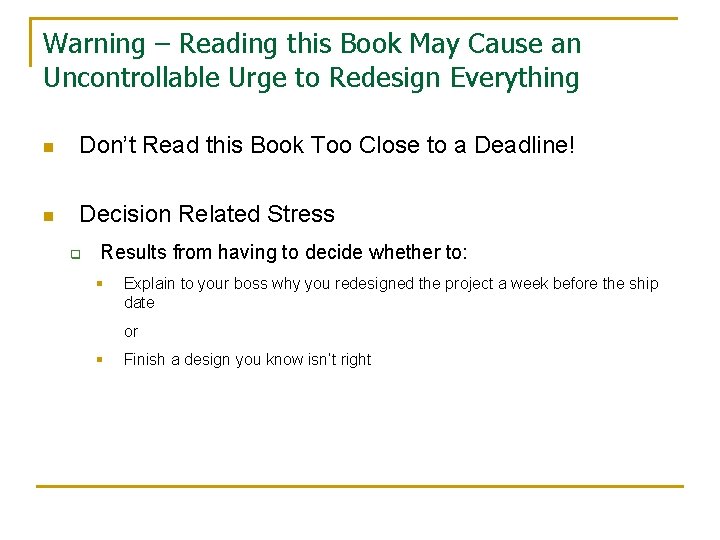 Warning – Reading this Book May Cause an Uncontrollable Urge to Redesign Everything n Warning – Reading this Book May Cause an Uncontrollable Urge to Redesign Everything n