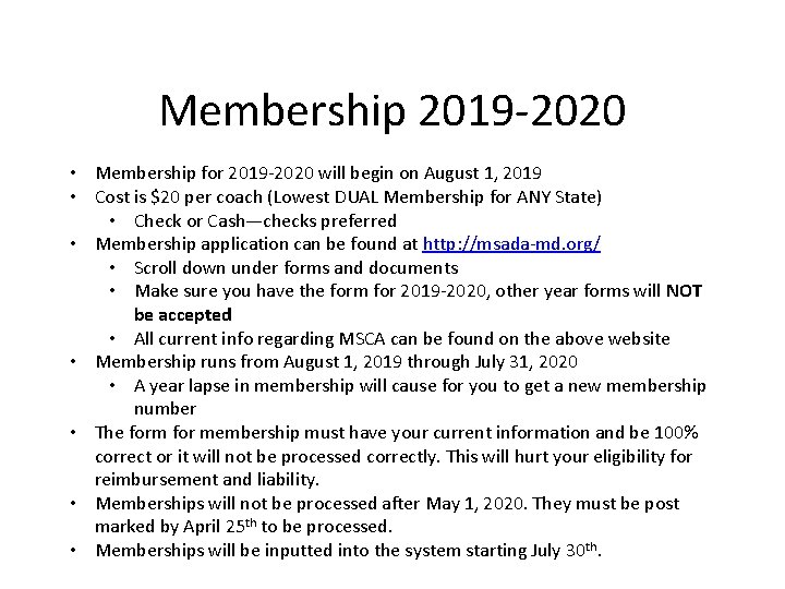 Membership 2019 -2020 • Membership for 2019 -2020 will begin on August 1, 2019