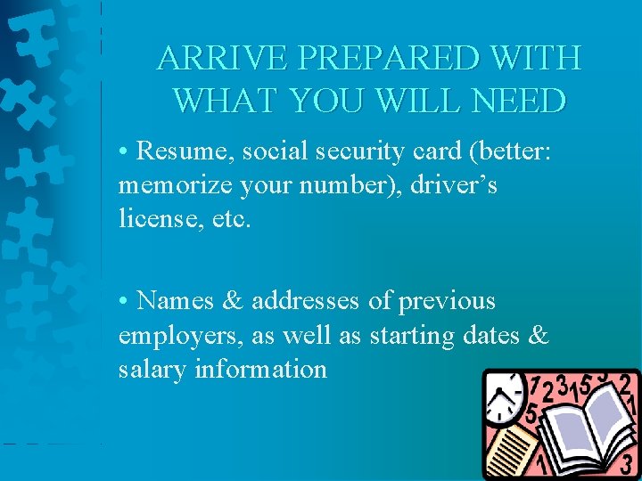 JOB APPLICATION DOS AND DONTS Objective Understand how