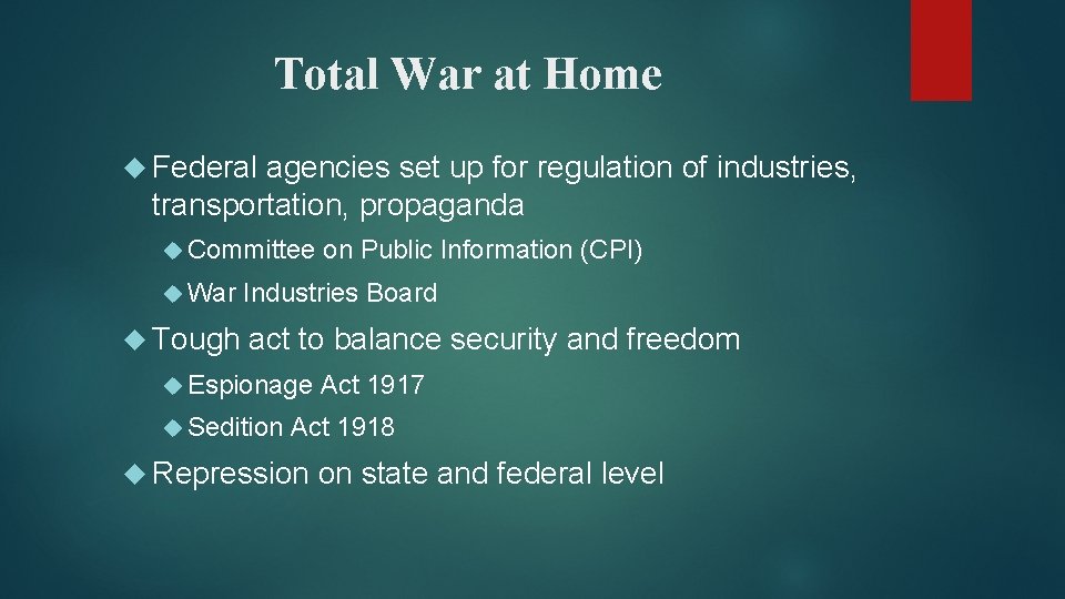 Total War at Home Federal agencies set up for regulation of industries, transportation, propaganda