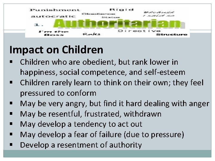 Impact on Children § Children who are obedient, but rank lower in happiness, social