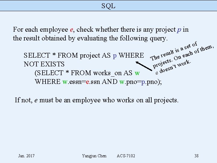 SQL For each employee e, check whethere is any project p in the result