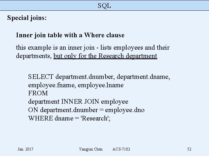 SQL Special joins: Inner join table with a Where clause this example is an