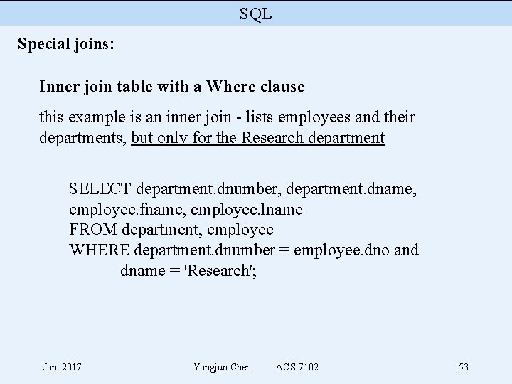 SQL Special joins: Inner join table with a Where clause this example is an