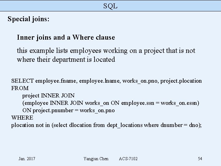 SQL Special joins: Inner joins and a Where clause this example lists employees working