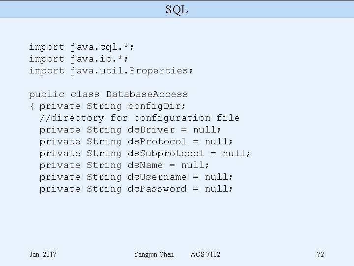 SQL import java. sql. *; import java. io. *; import java. util. Properties; public