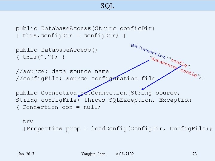 SQL public Database. Access(String config. Dir) { this. config. Dir = config. Dir; }