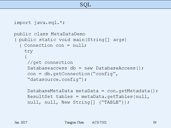 SQL import java. sql. *; public class Meta. Data. Demo { public static void