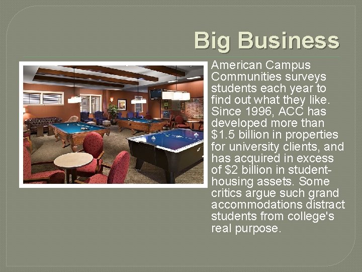 Big Business American Campus Communities surveys students each year to find out what they