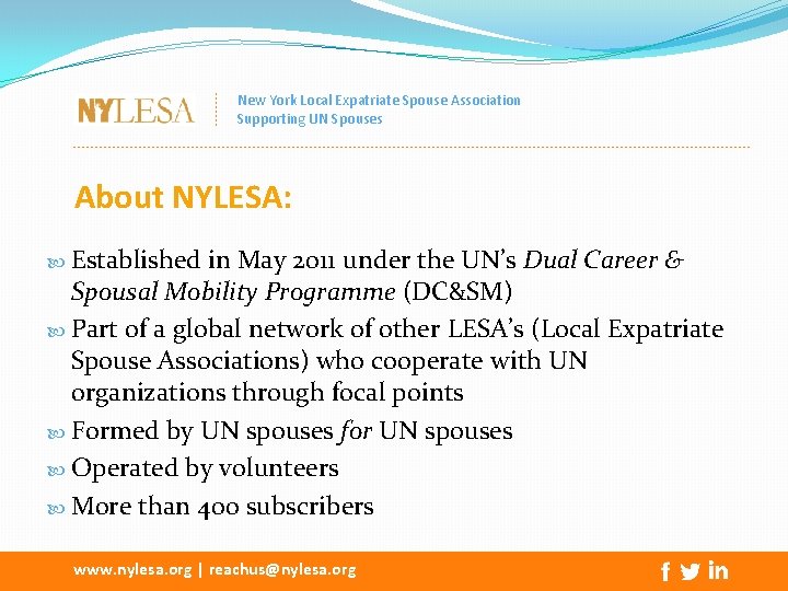 New York Local Expatriate Spouse Association Supporting UN Spouses About NYLESA: Established in May